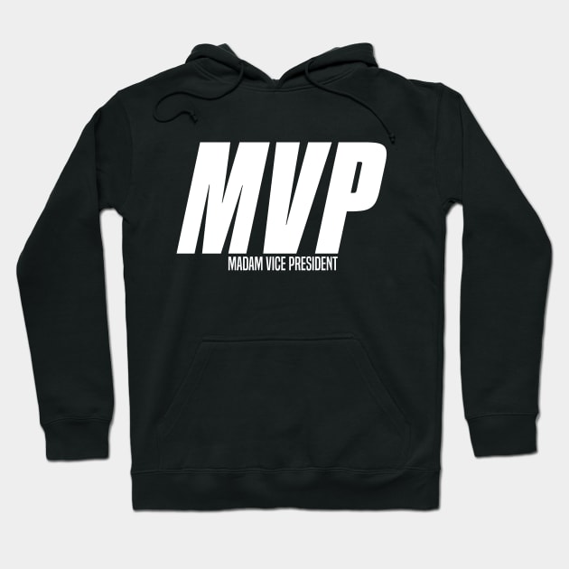 Madam Vice President MVP Kamala Harris Hoodie by The Shirt Genie